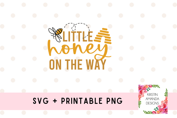 Little Honey on the Way Newborn Pregnancy Announcement SVG Cut File and Printable Sublimation PNG