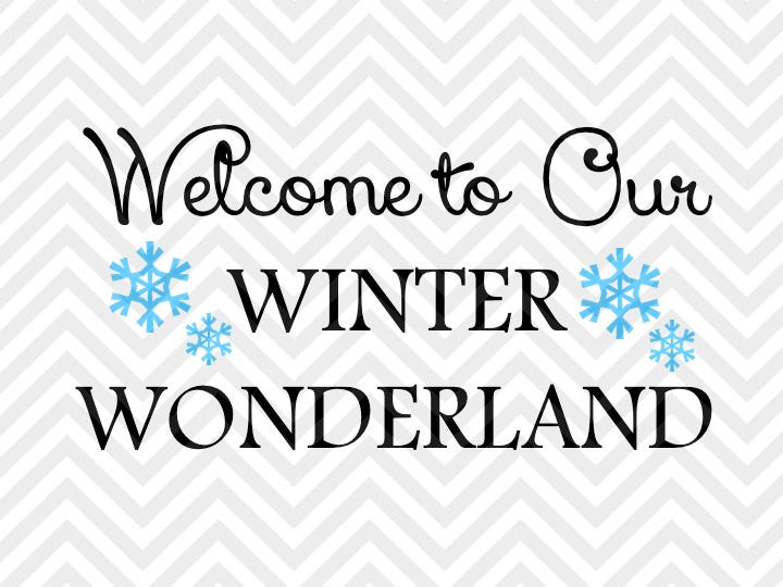 Welcome to Our Winter Wonderland Christmas Snowflake SVG and DXF