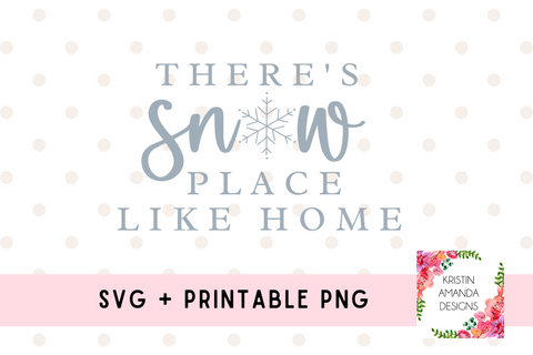 Snow Place Like Home Christmas SVG Cut File and Printable PNG • Cricut • Silhouette