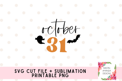 October 31 Halloween SVG Cut File and PNG • Cricut • Silhouette
