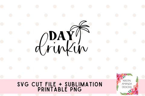 Day Drinkin' Beach Summer SVG DXF EPS PNG Cut File • Cricut • Silhouette