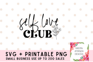 Self Love Club You Grow Girl Self Love Positivity SVG Cut File Bundle and Printable PNG • Cricut • Silhouette