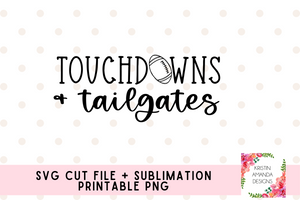 Touchdown and Tailgates Fall SVG Cut File and PNG • Cricut • Silhouette
