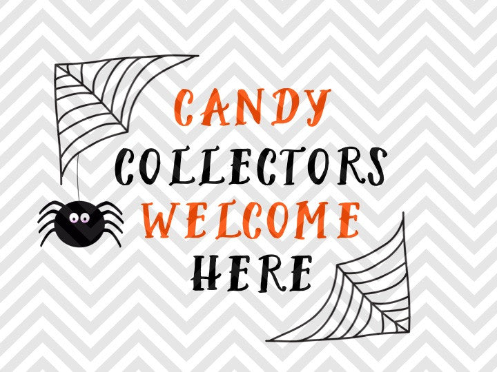 Candy Collectors Welcome Here Halloween Trick Or Treat SVG and DXF Cut File • PNG • Download File • Cricut • Silhouette - Kristin Amanda Designs