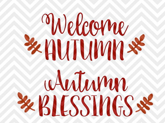 Fall SVG Bundle Welcome Autumn Autumn Blessings • SVG and DXF Cut File • png • Calligraphy • Download File • Cricut • Silhouette - Kristin Amanda Designs