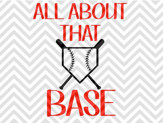 All About That Base Baseball SVG and DXF Cut File • PNG • Vector • Calligraphy • Download File • Cricut • Silhouette - Kristin Amanda Designs