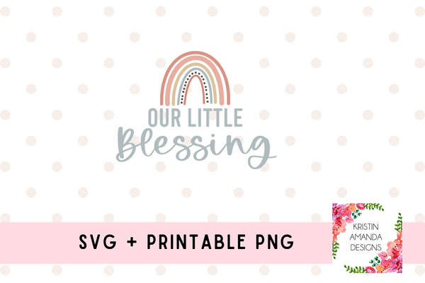 Little Blessing Rainbow Baby Newborn Pregnancy Announcement SVG Cut File and Printable Sublimation PNG