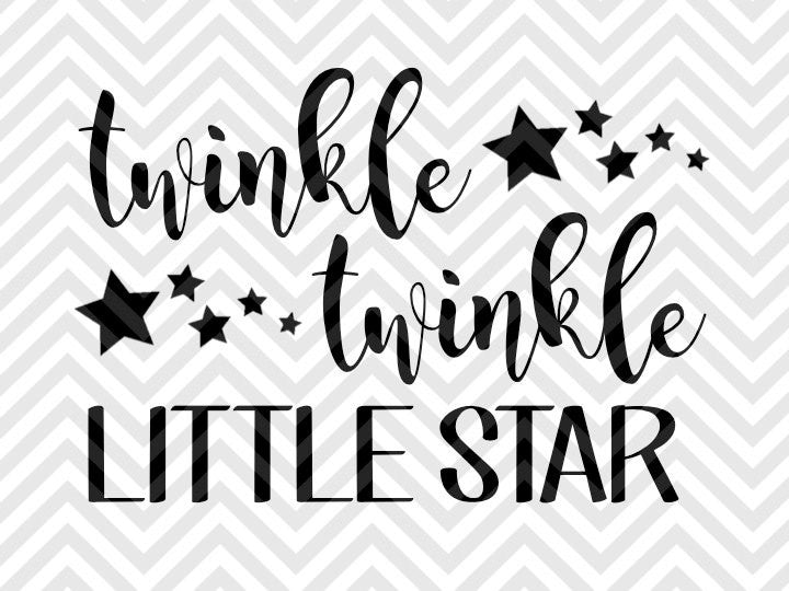 Twinkle Twinkle Little Star  SVG and DXF Cut File • PNG • Vector • Calligraphy • Download File • Cricut • Silhouette - Kristin Amanda Designs