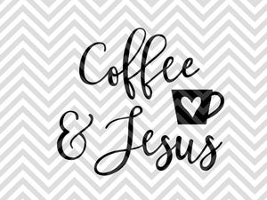Coffee and Jesus SVG and DXF Cut File • PNG • Vector • Calligraphy • Download File • Cricut • Silhouette - Kristin Amanda Designs