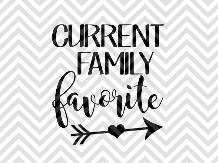 Current Family Favorite Newborn SVG and DXF Cut File • PNG • Vector • Calligraphy • Download File • Cricut • Silhouette - Kristin Amanda Designs