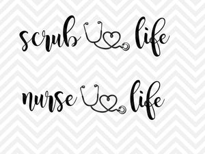 Nurse Life • Scrub Life SVG and DXF Cut File • PDF • Vector • Handwritten • Calligraphy • Download File • Cricut • Silhouette - Kristin Amanda Designs
