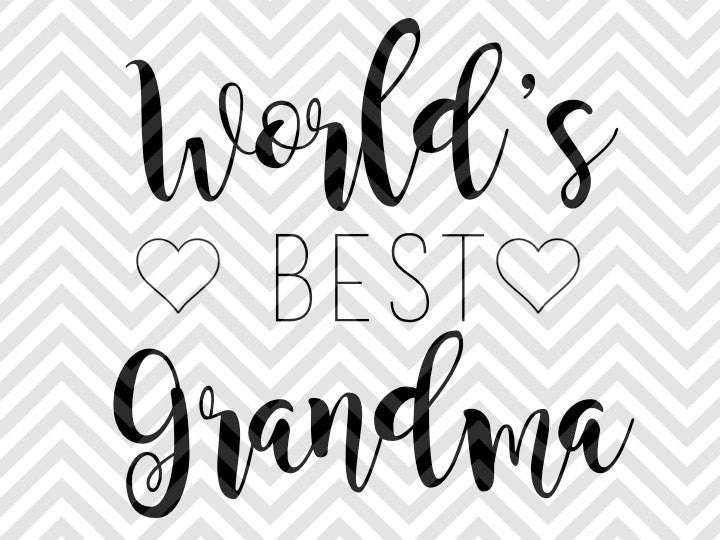 World's Best Grandma SVG and DXF Cut File • PDF • Vector • Calligraphy • Download File • Cricut • Silhouette - Kristin Amanda Designs