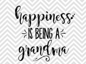 Happiness is Being a Grandma SVG and DXF Cut File • PNG • Vector • Calligraphy • Download File • Cricut • Silhouette - Kristin Amanda Designs