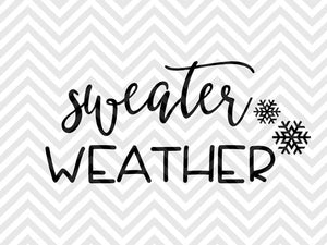 Sweater Weather Winter Christmas SVG and DXF Cut File • PNG • Vector • Calligraphy • Download File • Cricut • Silhouette - Kristin Amanda Designs