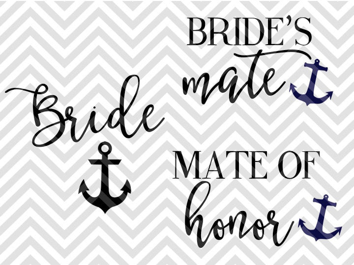 Bride Bride's Mate Mate of Honor Bundle Anchor SVG and DXF Cut File • PNG • Vector • Calligraphy • Download File • Cricut • Silhouette - Kristin Amanda Designs