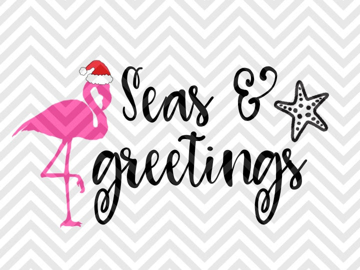 Seas and Greetings Christmas Flamingo Season's Greetings SVG and DXF Cut File • Png • Download File • Cricut • Silhouette - Kristin Amanda Designs