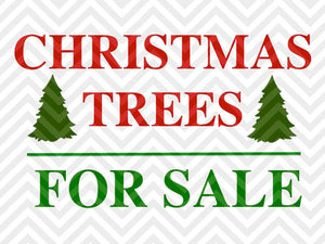 Christmas Trees For Sale Farmhouse Christmas SVG and DXF Cut File • Png • Download File • Cricut • Silhouette - Kristin Amanda Designs
