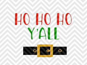 Ho Ho Ho Y'all Santa Christmas SVG and DXF Cut File • Png • Download File • Cricut • Silhouette - Kristin Amanda Designs