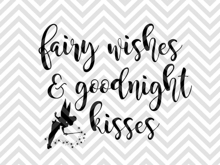 Fairy Wishes and Goodnight Kisses Nursery SVG and DXF Cut File • PNG • Vector • Calligraphy • Download File • Cricut • Silhouette - Kristin Amanda Designs