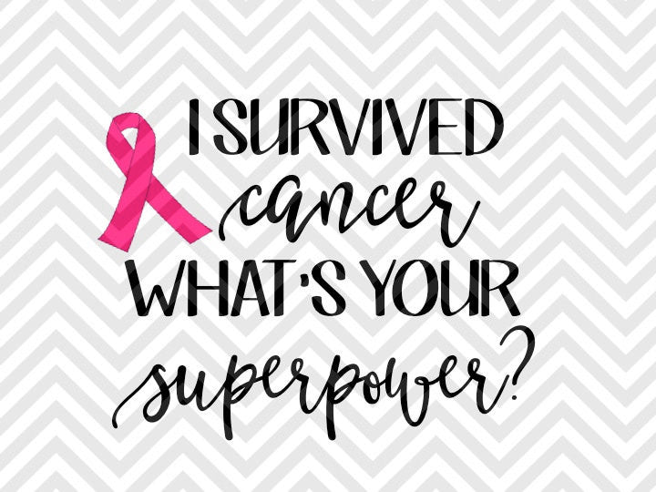 I Survived Cancer What's Your Superpower Awareness SVG and DXF Cut File • Png • Download File • Cricut • Silhouette - Kristin Amanda Designs