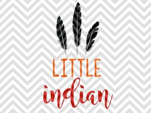 Little Indian Feather Thanksgiving SVG and DXF Cut File • PNG • Vector • Calligraphy • Download File • Cricut • Silhouette - Kristin Amanda Designs