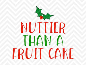 Nuttier Than a Fruitcake Christmas Sweater SVG and DXF Cut File • Png • Download File • Cricut • Silhouette - Kristin Amanda Designs
