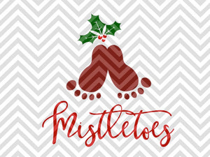 Mistletoes Baby's First Christmas SVG and DXF Cut File • PNG • Vector • Calligraphy • Download File • Cricut • Silhouette - Kristin Amanda Designs