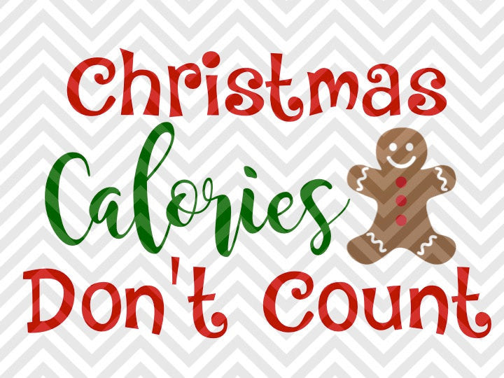 Christmas Calories Don't Count Cookies Santa SVG and DXF Cut File • PNG • Vector • Calligraphy • Download File • Cricut • Silhouette - Kristin Amanda Designs