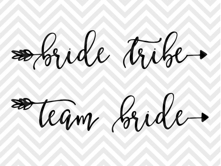 Bride Tribe Arrow Team Bride SVG and DXF Cut File • Png • Download File • Cricut • Silhouette - Kristin Amanda Designs