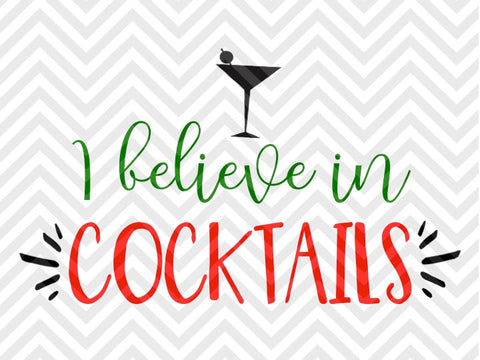 I Believe in Cocktails Christmas Wine SVG and DXF Cut File • Png • Download File • Cricut • Silhouette - Kristin Amanda Designs