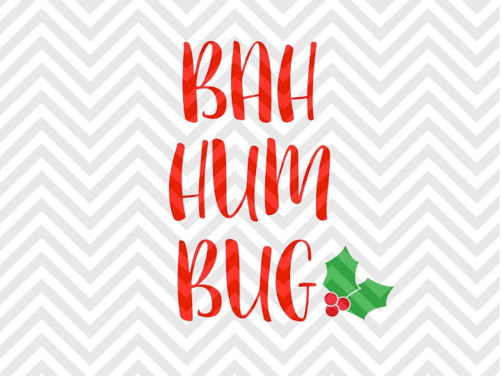Bah Humbug Christmas Mistletoe SVG and DXF Cut File • Png • Download File • Cricut • Silhouette - Kristin Amanda Designs