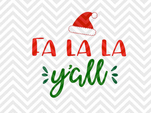 Fa La La Y'all Christmas Santa SVG and DXF Cut File • Png • Download File • Cricut • Silhouette - Kristin Amanda Designs