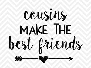 Cousins Make the Best Friends SVG and DXF Cut File • Png • Download File • Cricut • Silhouette - Kristin Amanda Designs