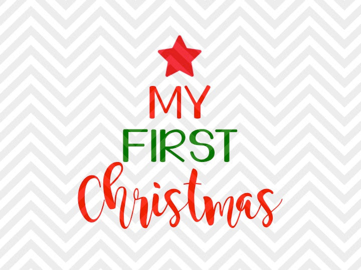 My First Christmas Baby's First Christmas SVG and DXF Cut File • Png • Download File • Cricut • Silhouette - Kristin Amanda Designs
