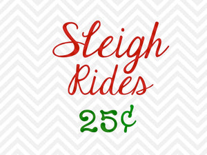 Sleigh Rides 25 Cents Farmhouse Christmas SVG and DXF Cut File • Png • Download File • Cricut • Silhouette - Kristin Amanda Designs