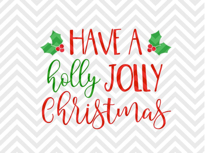 Have a Holly Jolly Christmas Santa Mistletoe SVG and DXF Cut File • Png • Download File • Cricut • Silhouette - Kristin Amanda Designs