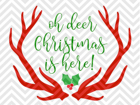 Oh Deer Christmas is Here Mistletoe Antlers Rudolph SVG and DXF Cut File • Png • Download File • Cricut • Silhouette - Kristin Amanda Designs