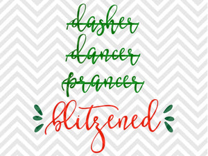 Dasher Dancer Prancer Blitzened Wine Christmas Reindeer Drinking SVG and DXF Cut File • Png • Download File • Cricut • Silhouette - Kristin Amanda Designs