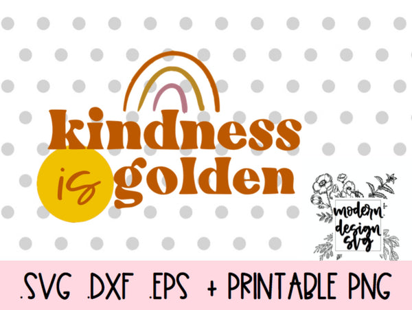 Kindness is Golden Boho Vintage Spring Easter SVG Cut File DXF Printable PNG Silhouette CricutSublimation