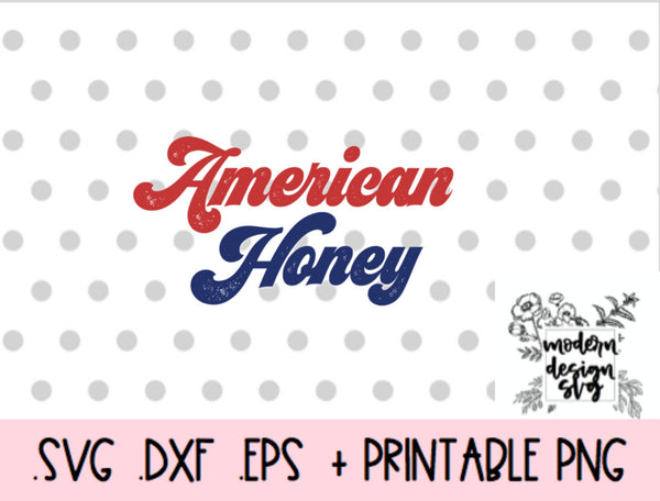 American Honey Red White and Boozed Independence Day Fourth of July Summer  SVG Cut File DXF Printable PNG Silhouette CricutSublimation