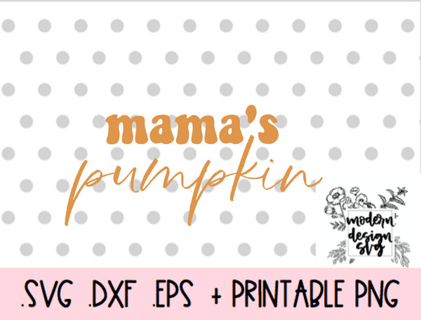 Mama's Pumpkin Season Fall Autumn Pumpkin Fall Pregnancy Announcement SVG Cut File DXF Printable PNG Silhouette CricutSublimation