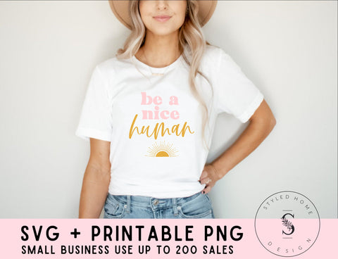 Be a Nice Human Good Vibe , Sunny Days, Boho, Spring, Summer SVG Cut File, Printable PNG, Silhouette, Cricut, Sublimation