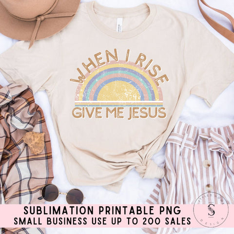 When I Rise Give Me Jesus, Christian, Retro Png, Sublimation T-Shirt Design, Boho, Summer, Printable PNG, Silhouette, Cricut, Sublimation