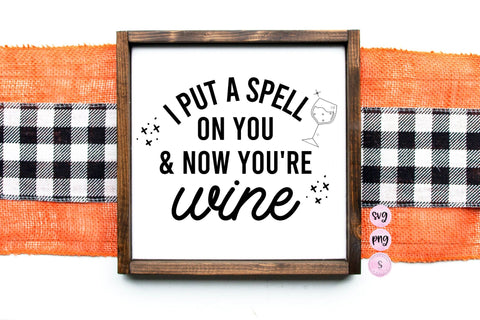I Put a Spell on You and Now You're Wine SVG, Sweater Weather, Thankful, Pumpkin Spice Coffee, Printable SVG and PNG Sublimation Design