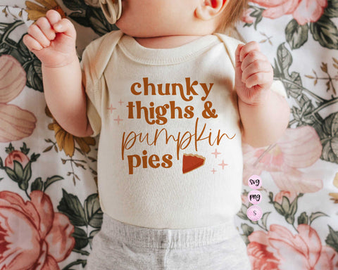 Chunky Thighs Pumpkin Pies, Sweater Weather, Thankful, Thanksgiving, Baby Romper Autumn Printable SVG and PNG Sublimation Design
