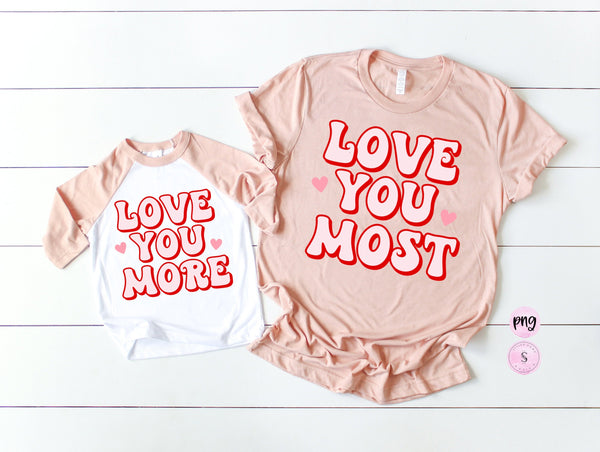 Love You Most Love You More Valentine's Day Matching, Hello Valentine Bundle, Printable PNG, Cricut, Retro Sublimation