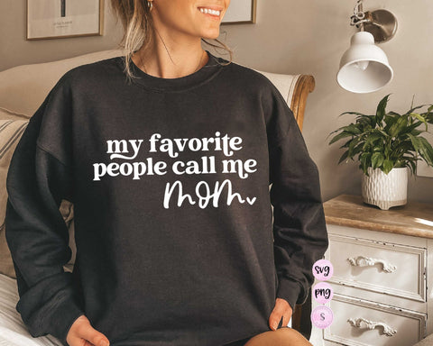 My Favorite People Call Me Mom svg, Mom Mode All Day Every Day, Mom EST. 2022 SVG Cut File | Mama To Be, Promoted to Mama, |SVG, Sublimation