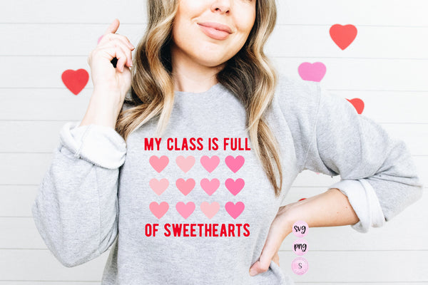 My Class is full of Sweethearts, Teacher Valentines, , Retro Valentine's Day Svg, Matching SVG, Printable PNG, Cricut Sublimation
