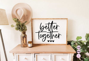 Better Together, Love More Worry Less Svg, Wood Sign Svg, Valentine's Day SVG, Matching SVG Cut File, Printable PNG, Cricut, Sublimation
