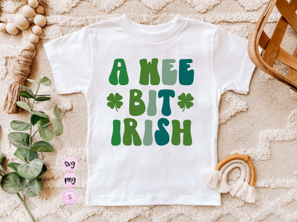 A Wee Bit Irish, Pinch Proof Svg, Sassy Lassie, Lucky, Retro St. Patricks Day Design Sublimation PNG St. Pattys Day Shirt, St Patricks Day